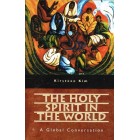 The Holy Spirit In The World by Kirsteen Kim